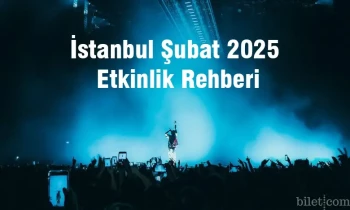 Istanbul February 2025 Event Guide