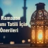 2025 Ramazan Bayramı Tatili İçin Rota Önerileri