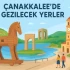 Where to Visit in Çanakkale?