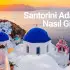 Santorini Adasına Nasıl Gidilir?