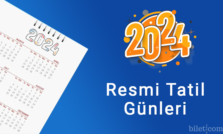 2024 Resmi Tatiller - Bayram Tatili Takvimi