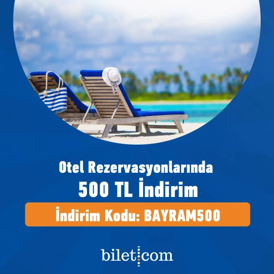500 TL Discount on Hotel Reservations!