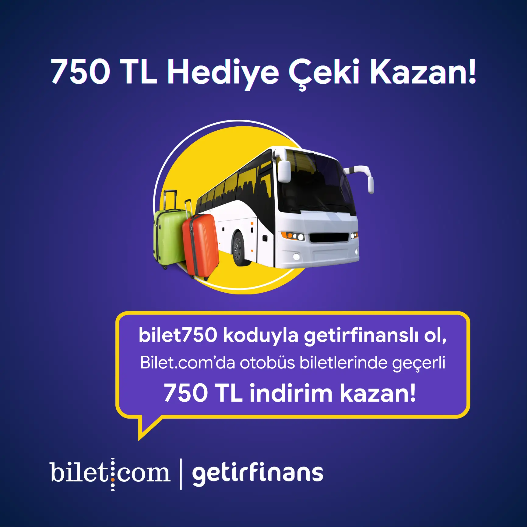 Bilet.com & getirfinans İşbirliği ile 750 TL Hediye Çeki Kazan!