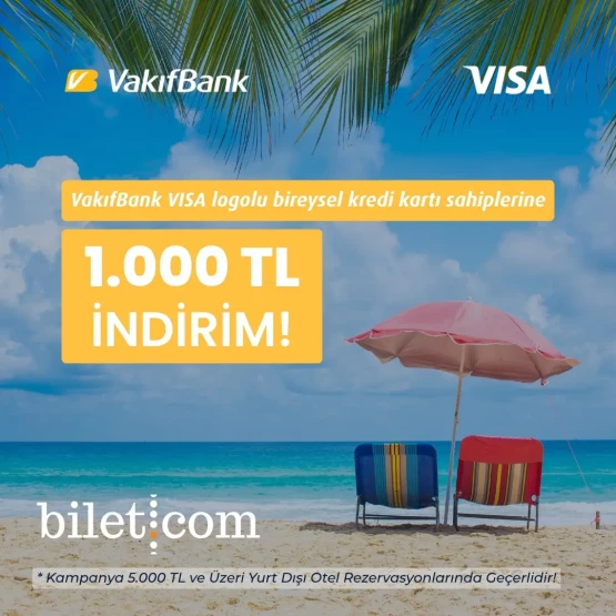 VakıfBank Visa Kart Sahiplerine 1.000 TL İndirim Kampanyası