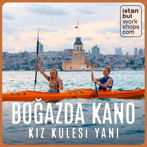 Boğaz'da Kano Deneyimi: Kız Kulesi'ne Kürek Çek - 0