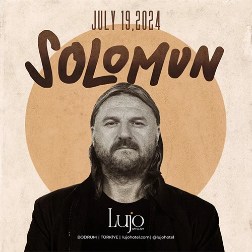 SOLOMUN @Lujo Hotel Bodrum