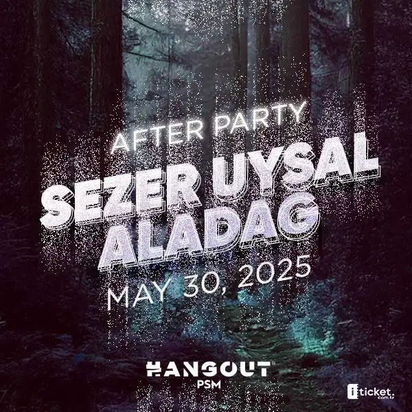 After Party Sezer Uysal - Aladag