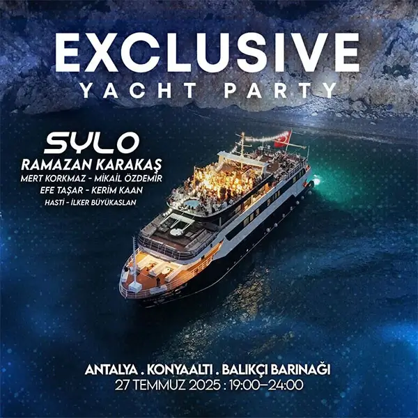 EXCLUSIVE YACHT PARTY - ANTALYA